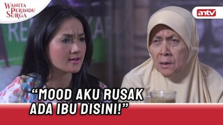 Kok Bisa Anak Larang Suami Ajak Ibu Kandung Jalan-Jalan | Wanita Perindu Surga ANTV Eps 39 (4/7)