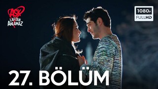 Ask Laftan Anlamaz VOSTFR - Épisode 27