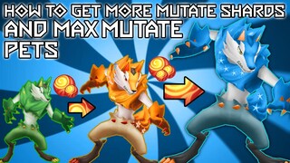 HOW TO GET MORE MUTATE SHARDS AND MAX MUTATE PETS