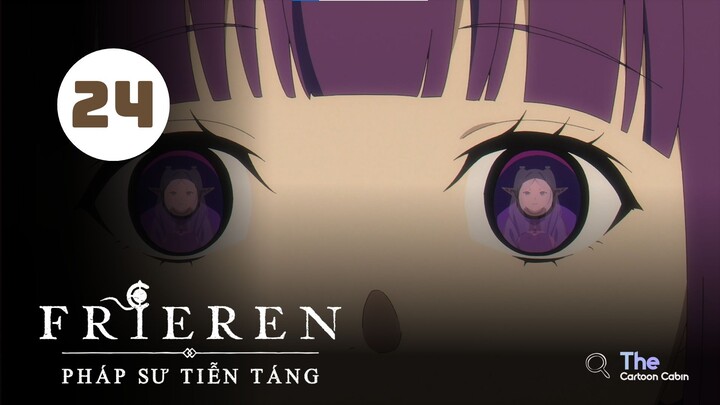Tập 24| Frieren: Pháp Sư Tiễn Táng - Beyond Journey's End【 Lồng Tiếng 】