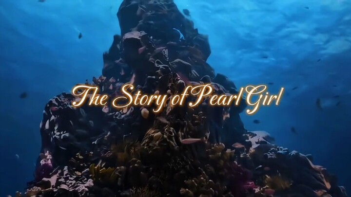 Cinematography of The Story of Pearl Girl ✨