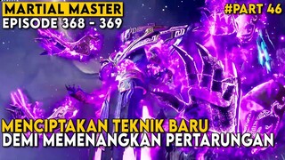 KEBANGKITAN TUBUH RAJA IBLIS YANG MEMBUAT MEREKA KEREPOTAN - Alur Cerita Martial Master Part 45