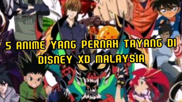 5 ANIME YANG PERNAH TAYANG DI DISNEY XD MALAYSIA