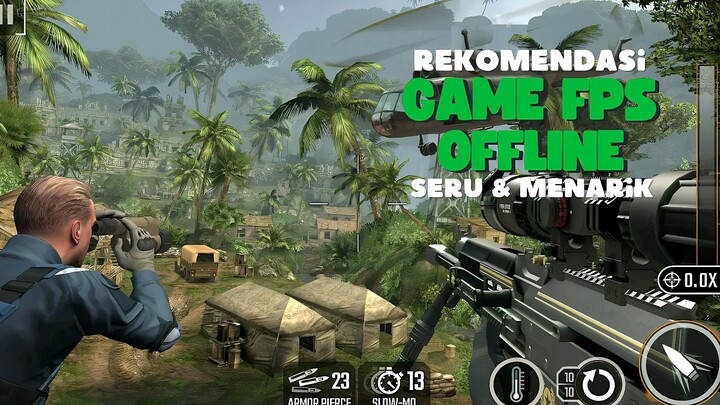 Rekomendasi Game offline android FPS yang seru dan menarik