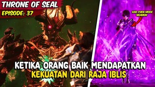 PERTARUNGAN HAO CHEN MELAWAN RAJA SKELETON - Cerita Throne Of Seal Eps. 37