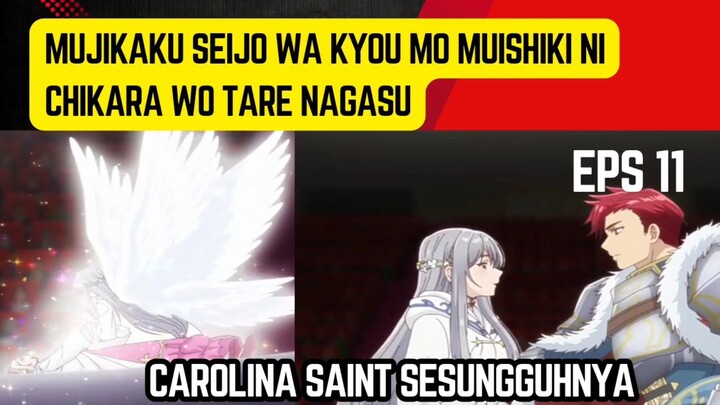 The Oblivious Saint Can't Contain Her Power pes 11 - Carolina adalah saint sesungguhnya bukan flora