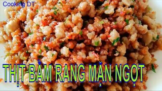 Cách làm món THỊT BẰM (THỊT XAY) RANG MẶN NGỌT thơm ngon đặc biệt cả nhà đều mê tít #ByCookingDT