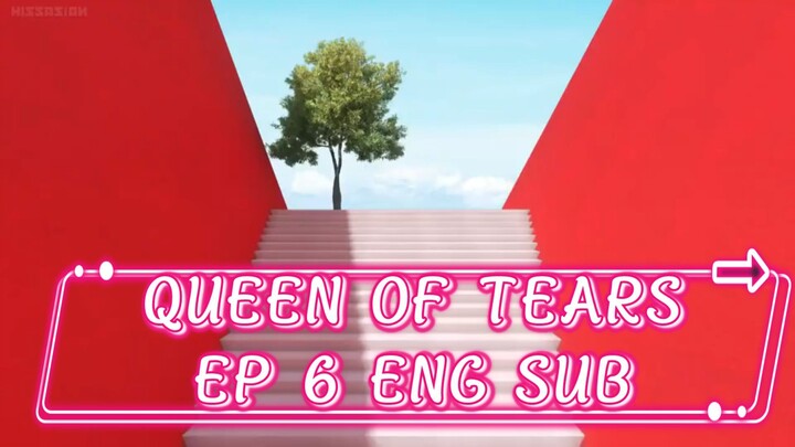 Queen of tears ep. 6 eng sub