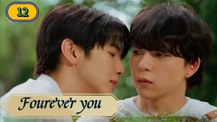 🇹🇭(2024) Fourever you episode 12 ENG SUB