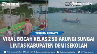 VIDEO Viral Murid SD di Bone Sulsel Berjuang Mendayung Sampan Sisir Sungai Sinjai