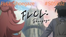 FLCL Shoegaze - S05E02 ซับไทย