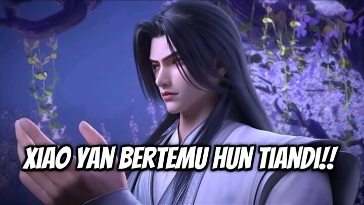 PERTAMAKALINYA XIAO YAN BERTEMU DENGAN HUN TIANDI‼️