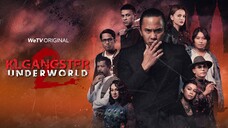 KL GANGSTER UNDERWORLD 2 ~Ep8~