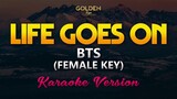 Life Goes On - BTS (FEMALE KEY) Karaoke/Instrumental