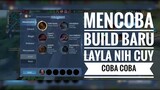 Coba Coba Build Baru Layla Nih Cuyy
