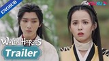 EP05-06 Trailer: Ye Xi wants to know her relationship with Bai Yue | Wulin Heroes | YOUKU