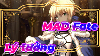 [Fate/MAD] Lý tưởng, vận mệnh cuối cùng