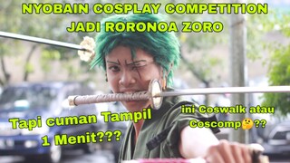 NYOBAIN COSCOMP ZORO, TAPI CUMAN TAMPIL 1 MENIT😮??, INI COSCOMP ATAU COSWALK🤔🤔?? #JPOPENT