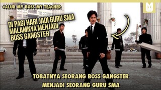 Boss Gangster Jadi Guru SMA !! SELURUH ALUR CERITA FILM MY BOSS MY TECHER KOREA DALAM 14 MENIT