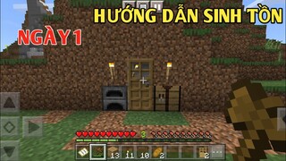 HƯỚNG DẪN SINH TỒN NGÀY 1 TRONG || MINECRAFT OE TRIAL