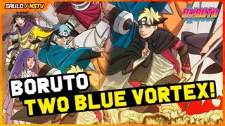 TUDO SOBRE BORUTO "TWO BLUE VORTEX" NO TIME SKIP❗⚠