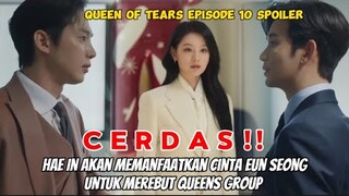 Hae In Akan Menggunakan Cinta Eun Seong Untuk Merebut Queens Group ~ Queen of Tears Episode 10