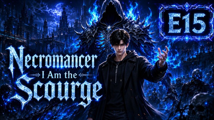 Necromancer I Am the Scourge E15 1080p subtitle Indonesia