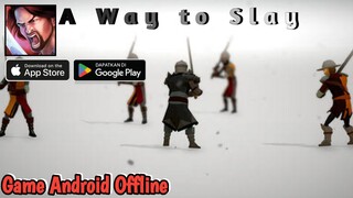A way to Slay - Gameplay (Android/iOS)