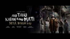 AKU TAHU KAPAN KAMU MATI: DESA BUNUH DIRI (2023)