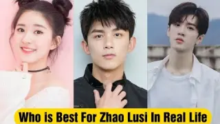 Who is Best For Zho Lusi in Real Life Partner || Wu Lei Chen Zheyuan And Yang yang