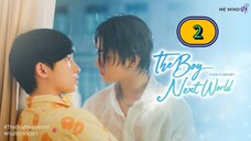 (ENG SUB) The Boy Next World | EP 2