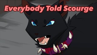 Everybody told Scourge-WarriorCats Animation