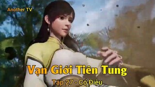 Vạn Giới Tiên Tung Tập 22 - Cổ Điêu