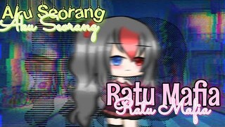 /Aku Seorang Ratu Mafia/  (Gacha Life Indonesia)