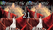 21  将军夫人的命运 Jiāngjūn fūrén de mìngyùn [Destiny Of The General's Wife]... 🇨🇳