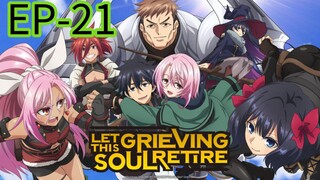 Let This Grieving Soul Retire || S1 || EP-21 (HINDI)
