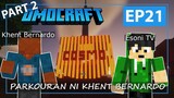 OMOCRAFT EP 21- PARKOURAN NI KHENT BERNARDO PART2 (Minecraft Tagalog)