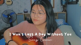 I Won't Last A Day Without You - Carpenters (Song Cover)