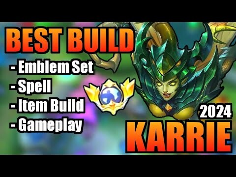 KARRIE BEST BUILD 2024 | TOP 1 GLOBAL KARRIE BUILD | KARRIE - MOBILE LEGENDS | MLBB