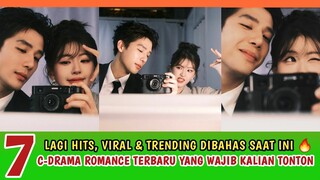 7 DRAMA CHINA TERBARU YANG LAGI TRENDING SAAT INI (Desember 2023)