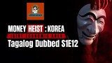 Money Heist: Korea S1E12 - Joint Economic Area 2022 HD Tagalog Dubbed #030