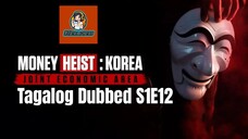 Money Heist: Korea S1E12 - Joint Economic Area 2022 HD Tagalog Dubbed #030