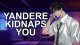 Yandere Takes You & Keeps You for Himself 「ASMR Boyfriend Roleplay/Male Audio」