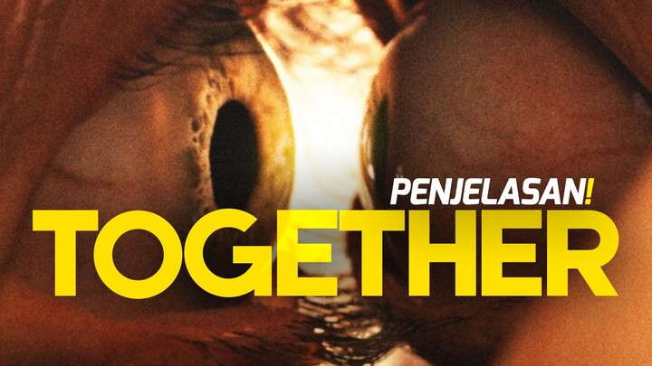 Penjelasan Film TOGETHER: Horor Cinta Filosofis yang Gila!