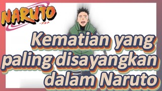 Kematian yang paling disayangkan dalam Naruto