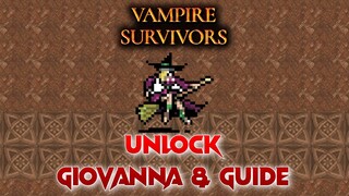 Vampire Survivors, Unlock Giovanna & Guide