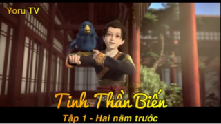 Tinh Thần Biến Tập 1 - Hai năm trước