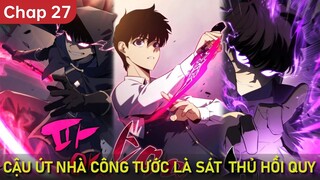 Cậu Út Nhà Công Tước Là Sát Thủ Hồi Quy Chap 27 | Review Truyện Hay