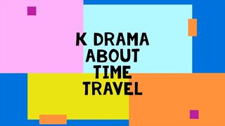00 K Drama About Time Travel