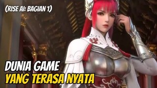 KETIKA MANUSIA HIDUP DALAM DUNIA GAME - ALUR CERITA RISE AI BAGIAN 1